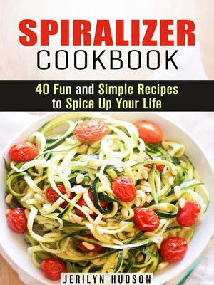 cover image of Spiralizer Cookbook